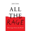 KNYGA Josh Cohen All the Rage, Why Anger Drives the World