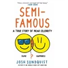 KNYGA Josh Sundquist Semi-Famous