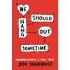 KNYGA Josh Sundquist We Should Hang Out Sometime