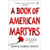 KNYGA Joyce Carol Oates Book of American Martyrs