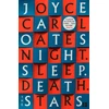 KNYGA Joyce Carol Oates Night. Sleep. Death. The Stars.