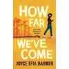 KNYGA Joyce Efia Harmer How Far We've Come