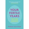 KNYGA Joyce Harper Your Fertile Years