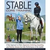 KNYGA Joyce Kramer Stable Core Training, A New Approach to Rider Alignment, Centering, Grounding, and Positive Tension for Elite Performance in the Saddle