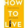 KNYGA Judith Valente How to Live