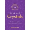 KNYGA Judy Hall 21 Days to Work with Crystals