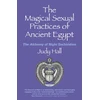 KNYGA Judy Hall Magical Sexual Practices of Ancient Egypt, The