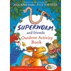 KNYGA Julia Donaldson Superworm and Friends Outdoor Activity Book (Little Wild Things)