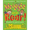 KNYGA Julia Donaldson Wriggle and Roar!