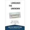 KNYGA Julia Kristeva Language: The Unknown