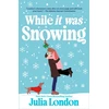 KNYGA Julia London While It Was Snowing
