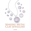 KNYGA Julia Rai Making Metal Clay Jewellery