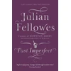 KNYGA Julian Fellowes Past Imperfect
