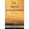 KNYGA Julian Wilson Smith Wigglesworth, The Complete Story