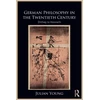 KNYGA Julian Young German Philosophy in the Twentieth Century