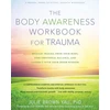 KNYGA Julie Brown Yau Body Awareness Workbook for Trauma