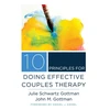 KNYGA Julie Schwartz Gottman 10 Principles for Doing Effective Couples Therapy