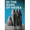 KNYGA Juliette Cherbuliez In the Wake of Medea