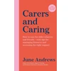 KNYGA June Andrews Carers and Caring: The One-Stop Guide