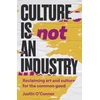 KNYGA Justin Oconnor Culture is Not an Industry