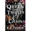 KNYGA K A Tucker Queen of Thieves and Chaos