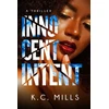 KNYGA K C Mills Innocent Intent
