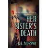 KNYGA K L Murphy Her Sister's Death