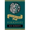 KNYGA Kai Roberts Folklore of Yorkshire
