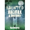 KNYGA Kai Roberts Haunted Halifax and District