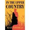 KNYGA Kai Thomas In the Upper Country
