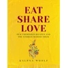 KNYGA Kalpna Woolf Eat, Share, Love, Our cherished recipes and the stories behind them