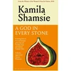 KNYGA Kamila Shamsie God in Every Stone