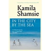 KNYGA Kamila Shamsie In the City by the Sea