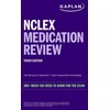 KNYGA Kaplan Nursing NCLEX Medication Review: 300+ Meds You Need to Know for the Exam