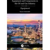 KNYGA Karan Sotoodeh Equipment and Components in the Oil and Gas Industry Volume 1