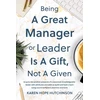 KNYGA Karen Hope Hutchinson Being a Great Manager or Leader Is a Gift, Not a Given