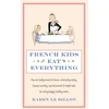 KNYGA Karen Le Billon French Kids Eat Everything