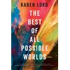 KNYGA Karen Lord Best of All Possible Worlds