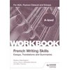 KNYGA Karine Harrington A-level French Writing Skills: Essays, Translations and Summaries