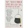 KNYGA Kate Bernheimer My Mother She Killed Me, My Father He Ate Me