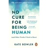 KNYGA Kate Bowler No Cure for Being Human