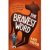 KNYGA Kate Foster Bravest Word, A heartfelt and powerful middle-grade novel about childhood depression, full of hope and empathy, for ages 8, 9, 10, 11, 12