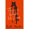 KNYGA Kate Hardie This Is Where We Live
