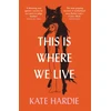 KNYGA Kate Hardie This Is Where We Live