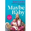 KNYGA Kate Lawler Maybe Baby: On the Mother Side
