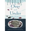 KNYGA Kate Messner Over and Under the Snow