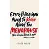 KNYGA Kate Muir Everything You Need to Know About the Menopause (but were too afraid to ask)