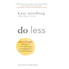 KNYGA Kate Northrup Do Less