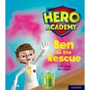 KNYGA Kate Scott Hero Academy: Oxford Level 5, Žalias Book Band: Ben to the Rescue