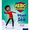 KNYGA Kate Scott Hero Academy: Oxford Level 5, Žalias Book Band: Stuck to the Ice